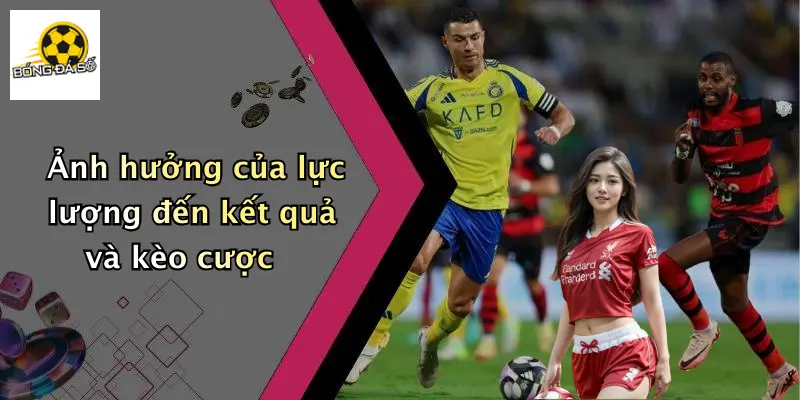 Soi Kèo Liverpool Vs Bournemouth: Góc Nhìn Chuyên Gia 3 Ảnh hưởng của lực lượng đến kết quả và kèo cược