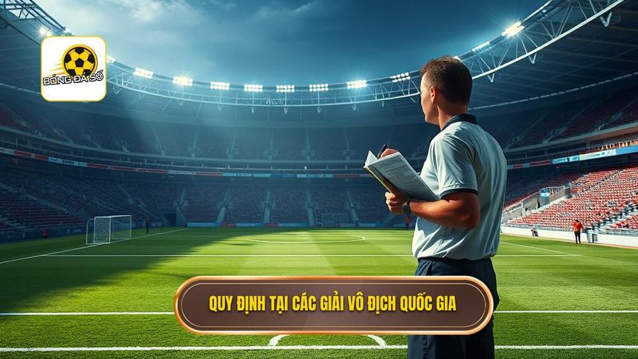 Quy định tại các giải vô địch quốc gia