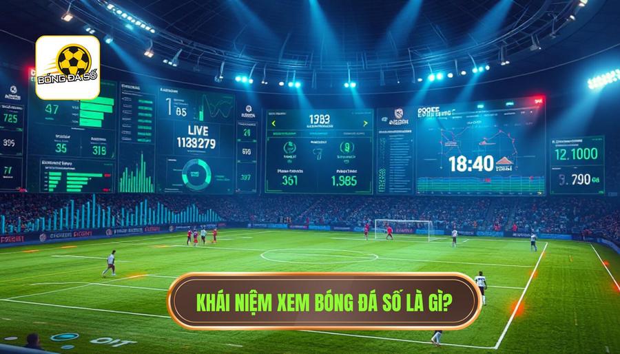 Cách xem bóng đá số chuẩn nhất tại blockchaininfgroup.com 1 1. Hiểu đúng về khái niệm "Xem bóng đá số" là gì?