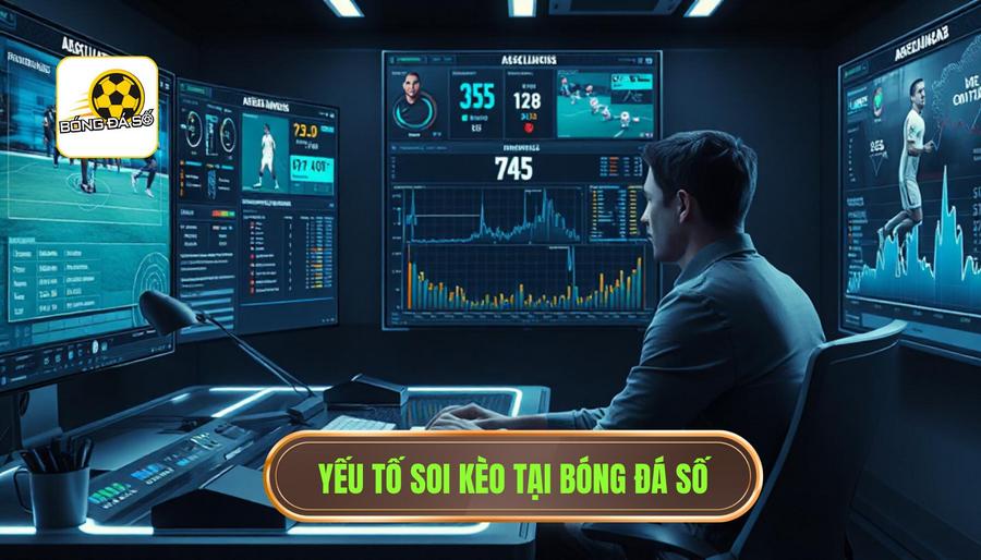 Soi kèo từ Bóng Đá Số - Cẩm nang soi kèo chuẩn xác 2024 2 2. Các yếu tố then chốt khi soi kèo từ Bóng Đá Số