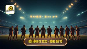 Top 10 đội hình tiêu biểu Champions League 2025: Những siêu đội hình